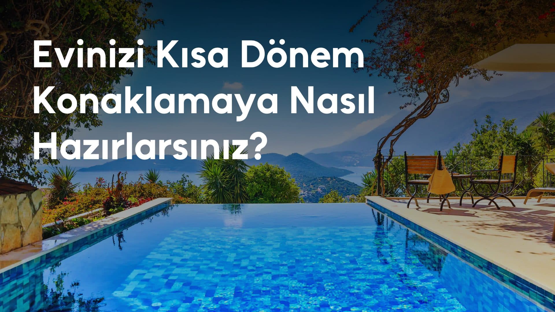 Evinizi Kısa Dönem Konaklamaya Nasıl Hazırlarsınız?